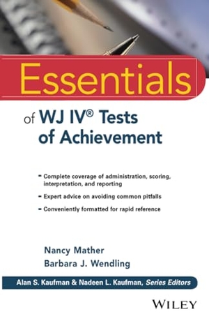 Mather, Nancy / Barbara J Wendling. Essentials of Wj IV Tests of Achievement. Wiley, 2015.