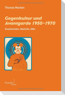 Gegenkultur und Avantgarde 1950-1970