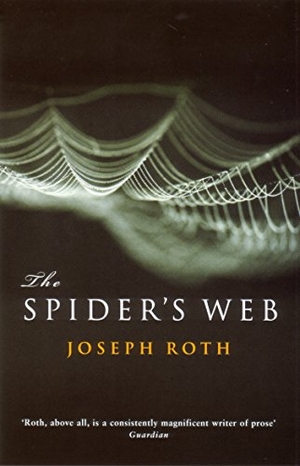 Roth, Joseph. The Spider's Web. , 2004.