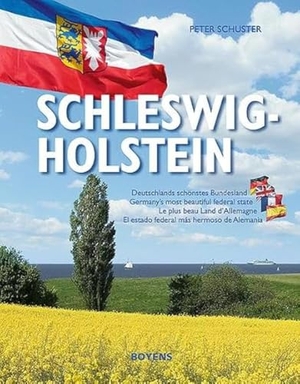 Schuster, Peter. Schleswig-Holstein. Boyens Buchverlag, 2010.