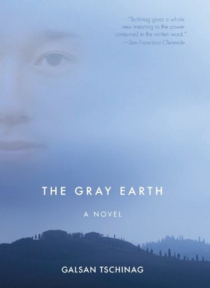 Tschinag, Galsan. The Gray Earth. Milkweed Editions, 2010.