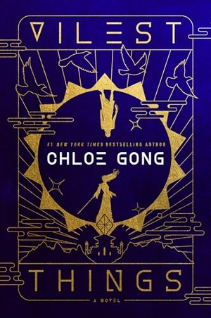 Gong, Chloe. Vilest Things. Gale, a Cengage Group, 2024.