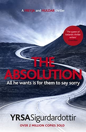 Sigurdardottir, Yrsa. The Absolution. Hodder And Stoughton Ltd., 2020.