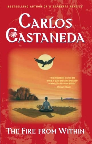 Castaneda, Carlos. Fire from Within. Washington Square Press, 1991.