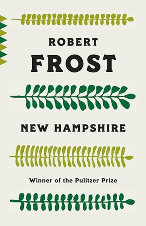 Frost, Robert. New Hampshire. Knopf Doubleday Publishing Group, 2019.
