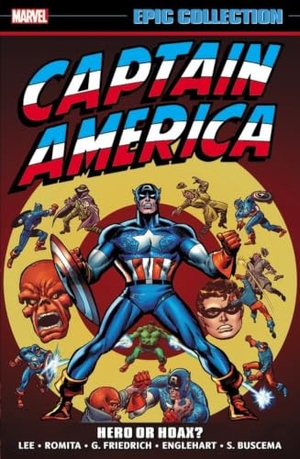 Lee, Stan / Friedrich, Gary et al. Captain America Epic Collection: Hero or Hoax?. Marvel, 2018.