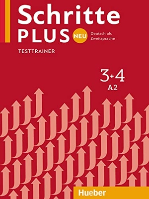 Giersberg, Dagmar. Schritte plus Neu 3+4 A2 Testtrainer mit Audio-CD - Deutsch als Zweitsprache. Hueber Verlag GmbH, 2018.
