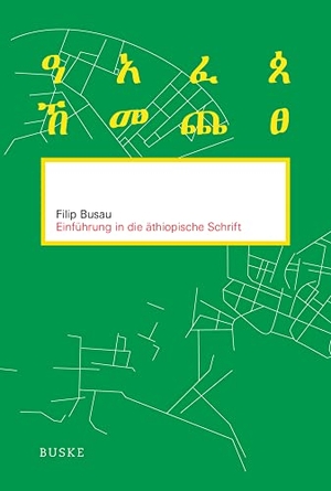 Busau, Filip. Einführung in die äthiopische Schrift. Buske Helmut Verlag GmbH, 2026.