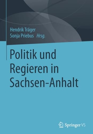 Priebus, Sonja / Hendrik Träger (Hrsg.). Politik und Regieren in Sachsen-Anhalt. Springer Fachmedien Wiesbaden, 2016.