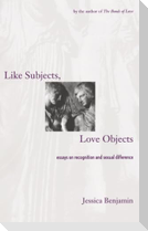 Like Subjects, Love Objects