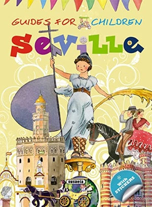 Campos, Pilar / Cristina Falcón Maldonado. Guia infantil de Sevilla. Susaeta Ediciones, 2014.