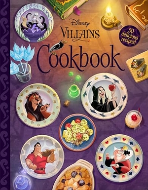 Disney Books. The Disney Villains Cookbook. Disney - Rhcb, 2023.