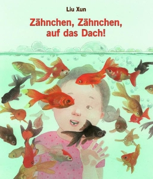 Xun, Liu. Zähnchen, Zähnchen, auf das Dach!. Edition Bracklo, 2019.
