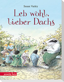 Leb wohl, lieber Dachs