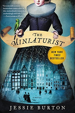 Burton, Jessie. The Miniaturist. HarperCollins, 2015.