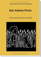 Der kleine Prinz: Illustrierter Klassiker für Kinder