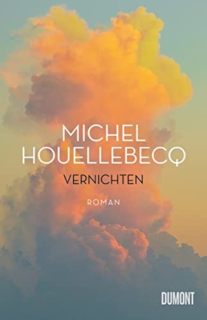 Houellebecq, Michel. TITEL FOLGT - Roman. DuMont Buchverlag GmbH, 2022.
