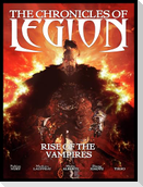 The Chronicles of Legion Vol. 1: Rise of the Vampires