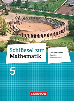 Hecht, Wolfgang / Koullen, Reinhold et al. Schlüssel zur Mathematik 5. Schuljahr. Schülerbuch Oberschule Niedersachsen. Cornelsen Verlag GmbH, 2011.