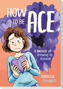 How to Be Ace