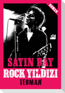 Sayin Bay Rock Yildizi