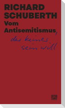 Vom Antisemitismus, der keiner sein will
