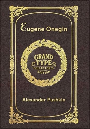 Pushkin, Alexander. Large Print - Eugene Onegin - Grand Type Collector's Edition - Matte Hardcover with Dust Jacket. Revive AI LTD., 2025.