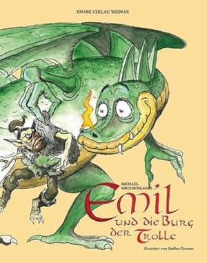 Kirchschlager, Michael. Emil und die Burg der Trolle. Knabe Verlag Weimar, 2014.