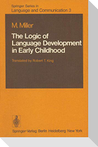 The Logic of Language Development in Early Childhood