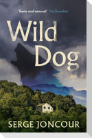 Wild Dog: Sinister and Savage Psychological Thriller