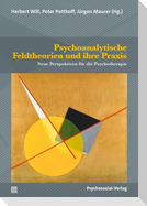 Psychoanalytische Feldtheorien und ihre Praxis