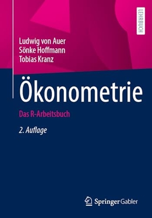 Auer, Ludwig Von / Kranz, Tobias et al. Ökonometrie - Das R-Arbeitsbuch. Springer Berlin Heidelberg, 2024.