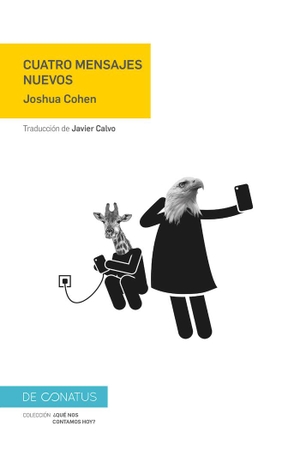 Cohen, Joshua. Cuatro mensajes nuevos. De Conatus, 2019.