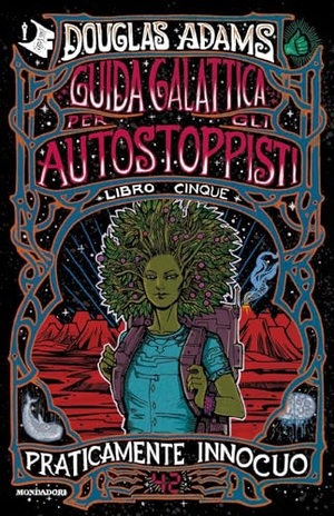 Adams, Douglas. Praticamente innocuo. Mondadori, 2021.