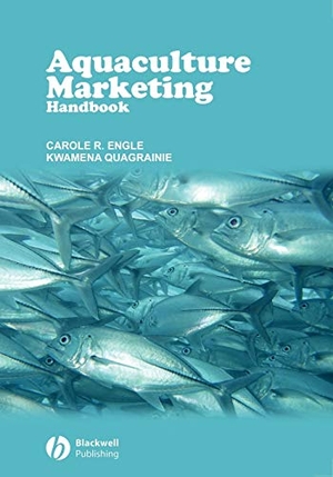 Engle / Quagrainie. Aquaculture Marketing Handbook. John Wiley & Sons, 2006.