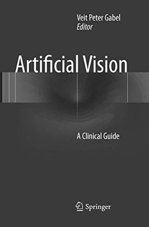 Gabel, Veit Peter (Hrsg.). Artificial Vision - A Clinical Guide. Springer International Publishing, 2018.