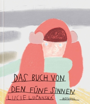 Lucanská, Lucie. Das Buch von den fünf Sinnen. Rotopol, 2026.