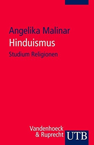 Malinar, Angelika. Hinduismus. UTB GmbH, 2009.