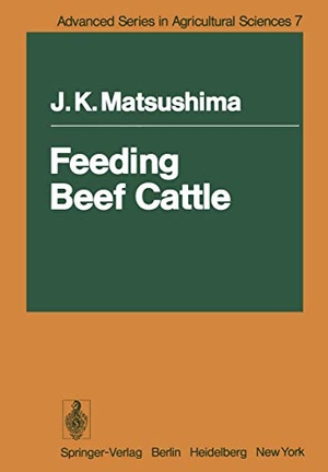 Matsushima, J. K.. Feeding Beef Cattle. Springer Berlin Heidelberg, 2011.