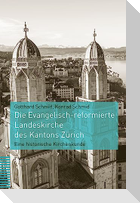 Die Evangelisch-reformierte Landeskirche des Kantons Zürich