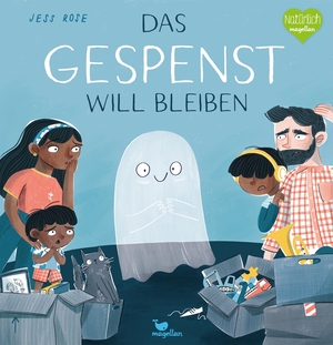Rose, Jess. Das Gespenst will bleiben - Ein Bilderbuch zum Vorlesen für Kinder ab 4 Jahren über das Überwinden von Vorurteilen. Magellan GmbH, 2023.