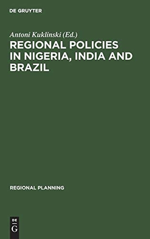 Kuklinski, Antoni (Hrsg.). Regional Policies in Nigeria, India and Brazil. De Gruyter Mouton, 1978.