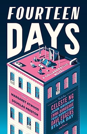 Atwood, Margaret / Douglas Preston (Hrsg.). Fourteen Days. Vermilion, 2024.