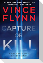 Capture or Kill