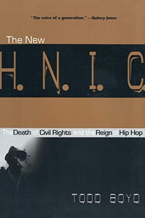 Boyd, Todd. The New H.N.I.C. (Head Niggas in Charge) - The Death of Civil Rights and the Reign of Hip Hop. New York University Press, 2004.