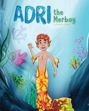 Campbell, Alexander. Adri the Merboy. , 2023.