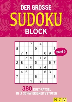 Der große Sudoku Block Band 6 - 380 Sudoku-Rätsel für Erwachsene in 3 Schwierigkeitsstufen. Naumann & Göbel Verlagsg., 2022.