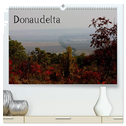 Donaudelta (hochwertiger Premium Wandkalender 2024 DIN A2 quer), Kunstdruck in Hochglanz