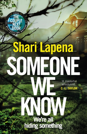 Lapena, Shari. Someone We Know. Transworld Publ. Ltd UK, 2020.