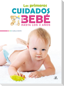 Los primeros cuidados del bebé hasta los 3 años